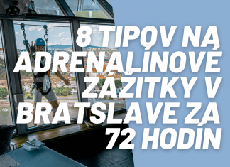8 tipov čo zažiť v Bratislave za 3 dni a tipy na adrenalínové zážitky